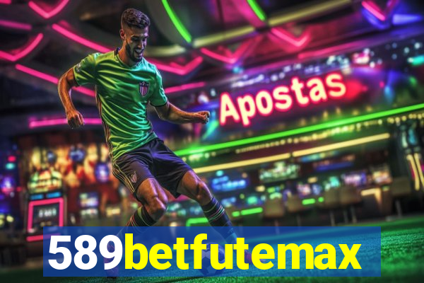 589betfutemax futebol ao vivo